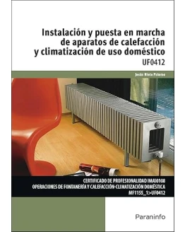 Instalación y puesta en marcha de aparatos de calefacción y climatización de uso doméstico (Instalación y Mantenimiento) Foto de portada de Instalación y puesta en marcha de aparatos de calefacción y climatización de uso doméstico (Instalación y Mantenimiento)