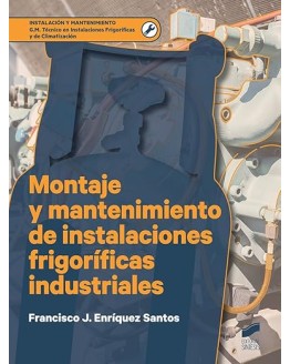 Montaje y mantenimiento de instalaciones frigoríficas industriales: 1 (Instalación y Mantenimiento) Foto de portada de Montaje y mantenimiento de instalaciones frigoríficas industriales: 1 (Instalación y Mantenimiento)